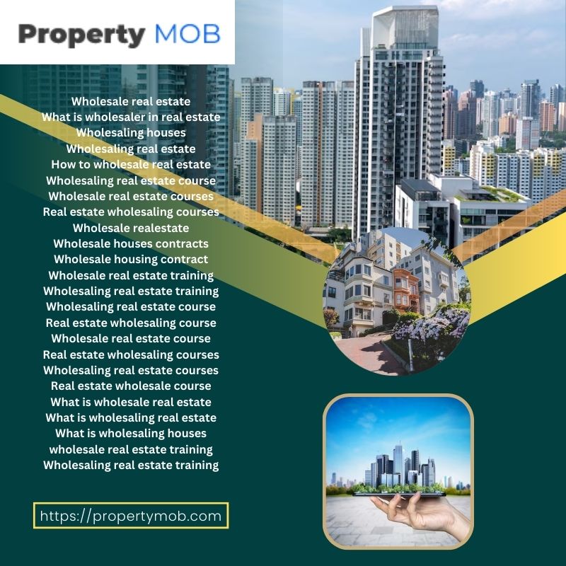 What Is Wholesaler In Real Estate